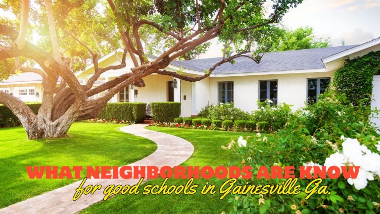 Neighborhoods with Good Schools in Gainesville GA