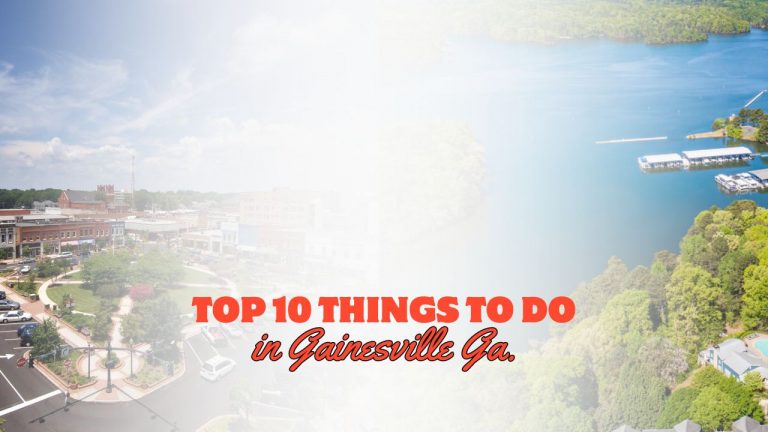Top 10 Things to Do in Gainesville GA