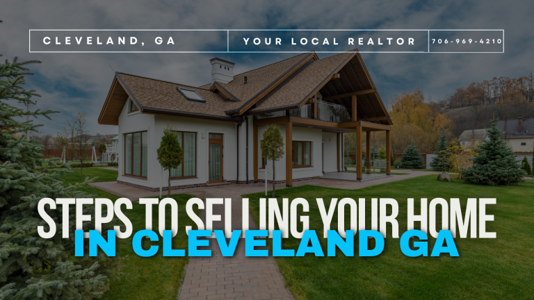 Steps to Selling Your Home in Cleveland, GA