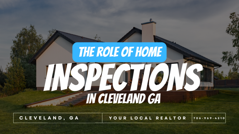 The Role of Home Inspections in Cleveland, GA