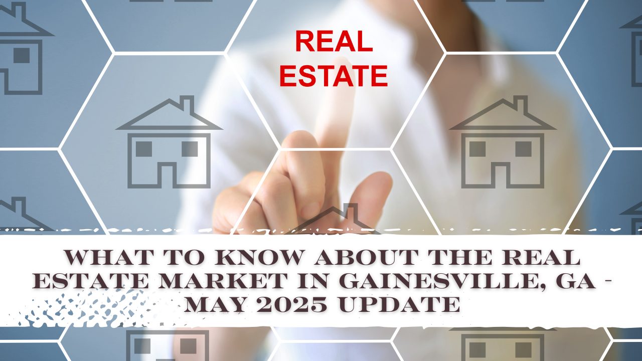 what to know about the real estate market in gainesville, ga -may 2025 update